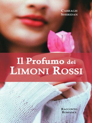 cover image of Il Profumo dei Limoni Rossi